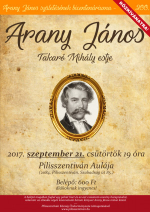 Takaró Mihály irodalmi estje - Arany Jánosról (közkívánatra)